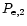 $P_{\rm e,2}$