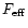 $F_{\rm eff}$