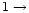 $1\rightarrow$