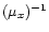 $(\mu_x)^{-1}$