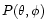 $P(\theta,\phi)$