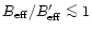 $B_{\rm eff}/ B_{\rm eff}^{\prime}\mathrel{\mathchoice {\vcenter{\offinterlinesk...
...r{\offinterlineskip\halign{\hfil$\scriptscriptstyle ...