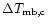 $\Delta T_{\rm mb,c}$