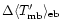$\Delta \langle T_{\rm mb}^{\prime} \rangle_{\rm eb}$