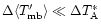 $\Delta \langle T_{\rm mb}^{\prime}\rangle \ll \Delta T_{\rm A}^{\ast}$