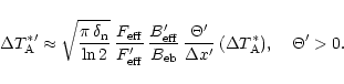\begin{displaymath}
\Delta T_{\rm A}^{\ast \prime} \approx
\sqrt{\frac{\pi\,\de...
...me}}\,
(\Delta T_{\rm A}^{\ast}),
\quad \Theta^{\prime} > 0.
\end{displaymath}