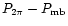 $P_{2\pi}-P_{\rm mb}$