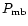 $P_{\rm mb}$