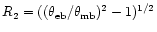 $R_2=((\theta _{\rm eb}/\theta _{\rm mb})^{2} - 1)^{1/2}$