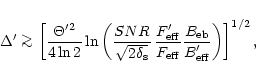 \begin{displaymath}
\Delta^{\prime} \mathrel{\mathchoice {\vcenter{\offinterline...
... B_{\rm eb} }{ B_{\rm eff}^{\prime} } \right)
\right]^{1/2} ,
\end{displaymath}