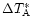 $\Delta T_{\rm A}^{\ast}$