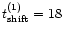$t_{\rm shift}^{(1)}=18$