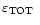 $\mbox{$\varepsilon_{\rm TOT}$ }$