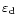$\mbox{$\varepsilon_{\rm d}$ }$