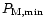 $P_{\rm M,min}$