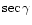 ${\sec{\gamma}}$