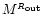 $M^{\mbox{\tiny\mbox{$R_{\mbox{\tiny out}}$ }}}$