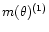 $m(\theta)^{(1)}$