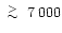 $\lower.5ex\hbox{$\; \buildrel > \over \sim \;$ }7\,000$