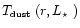 $\mbox{$T_{\mbox{\tiny dust}}$ }(r, \mbox{$L_\star$ }) $