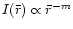 $I(\bar{r})\propto \bar{r}^{-m}$