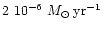 $2~10^{-6}~\mbox{$M_\odot\: \mbox{yr}^{-1}$ }$