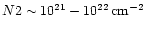 $N\h2\sim 10^{21}-10^{22} \, \mbox{$\mbox{cm}^{-2}$ }$