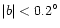 $\vert b\vert<0.2 ^\circ $