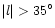 $ \vert l \vert > 35 ^ \circ $