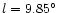 $l=9.85^{\circ}$