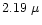 $2.19~\mu $