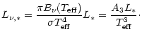 $\displaystyle L_{\nu,*}=\frac{\pi B_\nu(T_{{\rm eff}})}
{\sigma T_{{\rm eff}}^4} L_*= \frac{A_3 L_*}{T_{{\rm eff}}^{3}}\cdot$
