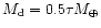 $M_{\rm d}=0.5\tau M_\oplus $