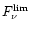 $F_{\nu}^{{\rm lim}}$