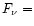 $F_{\nu }=$