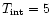 $T_{\rm int}= 5$