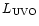$L_{\rm UVO}$