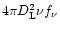 $4\pi D_{\rm L}^{2}\nu f_\nu$