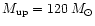 $M_{\rm up}=120\,M_{\odot }$