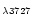 $_{\lambda 3727}$
