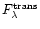 $F_{\lambda}^{\rm trans}$