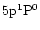 $5{\rm p}^1{\rm P}^0$