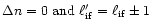 $\Delta n=0\ {\rm and}\
\ell_{\rm if}'=\ell_{\rm if}\pm 1$