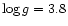 $ \log g=3.8$