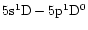 $5{\rm s}^1{\rm D}-5{\rm p}^1{\rm D}^0$