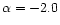 $\alpha = -2.0$