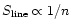$S_{{\rm line}}
\propto 1/n$