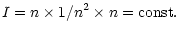 $\displaystyle I = n \times 1/n^2 \times n = \rm {const} .$