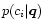 $p(c_i\vert\vec q)$