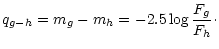$\displaystyle q_{g-h} = m_g-m_h = -2.5\log\frac{F_g}{F_h}\cdot$